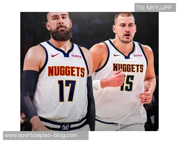 明天掘金客场挑战奇才瓦兰出战成疑穆雷戈登哈达威有望出场 明天掘金客场挑战奇才瓦兰出战成疑穆雷戈登哈达威有望出场